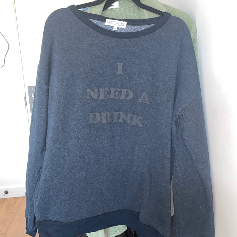 Wildfox oversized soft sweatshirt “I need a drink”
